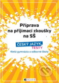 Kniha: Příprava na přijímací zkoušky na SŠ Český jazyk Testy (Petr Husar a Věra Hanáková). Fragment, 2008