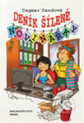Kniha: Deník šílené novinářky (Dagmar Dandová). Brána, 2011