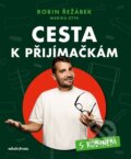 Kniha: Cesta k přijímačkám s Robinem (Robin Řežábek a Marika Otta). Mladá fronta, 2026