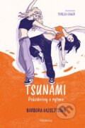 Kniha: TSUNAMI: Prázdniny v rytmu (Barbora Vajsejtlová). Albatros SK, 2026
