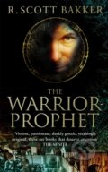 Kniha: Warrior-Prophet (Richard Scott Bakker). Orbit, 2006
