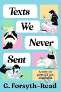 Kniha: Texts We Never Sent (G. Forsyth-Read). Simon & Schuster, 2026