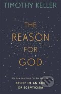 Kniha: Reason for God (Timothy Keller). John Murray, 2009