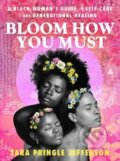 Kniha: Bloom How You Must (Tara Pringle Jefferson). HarperCollins, 2026