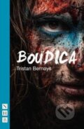 Kniha: Boudica (Tristan Bernays). Nick Hern Books, 2017