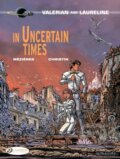 Kniha: Valerian 18 - In Uncertain Times (Pierre Christin). Cinebook Ltd, 2017