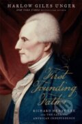 Kniha: First Founding Father (Harlow Giles Unger). Da Capo, 2017