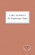 Kniha: Ex Captivitate Salus (Carl Schmitt). Polity Press, 2017