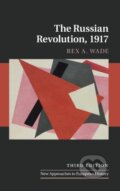 Kniha: The Russian Revolution, 1917 (Wade Rex A.). Cambridge University Press, 2017