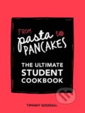 Kniha: From Pasta to Pancakes (Tiffany Goodall). Quadrille, 2017
