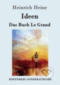 Kniha: Ideen. Das Buch Le Grand (Heinrich Heine). , 2017