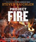 Kniha: Project Fire (Steven Raichlen). Workman Publishing, 2018