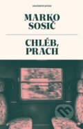 Kniha: Chléb, prach (Marko Sosič). Meridione, 2026