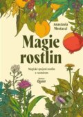 Kniha: Magie rostlin (Anastasia Mostacci). Via, 2026