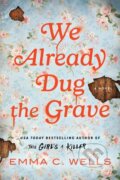 Kniha: We Already Dug the Grave (Emma C. Wells). Sourcebooks, 2026