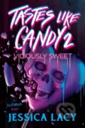 Kniha: Tastes Like Candy 2: Viciously Sweet (Jessica Lacy). Sourcebooks, 2026