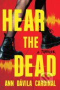 Kniha: Hear the Dead (Ann Davila Cardinal). Sourcebooks, 2026