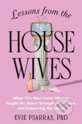 Kniha: Lessons from the Housewives (Evie Psarras). Sourcebooks, 2026