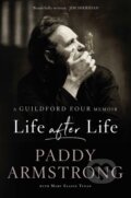 Kniha: Life After Life (Paddy Armstrong). Gill Books, 2017