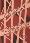 Kniha: Lessons Of October (Leon Trotsky). Haymarket Books, 2017