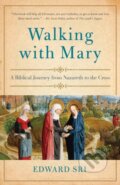 Kniha: Walking with Mary (Edward Sri). Random House, 2017