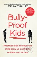 Kniha: Bully-Proof Kids (Stella O'malley). , 2017