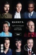 Kniha: Queers: Eight Monologues (Mark Gattis). Nick Hern Books, 2017