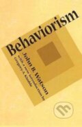 Kniha: Behaviorism (John B. Watson). Routledge, 2017