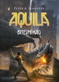 Kniha: Aquila - Bitevní mág (Peter A. Flannery). Triton, 2026