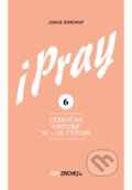 Kniha: iPray 6: Cezročné obdobie 18. - 26. týždeň (Jorge Boronat). Zachej, 2026