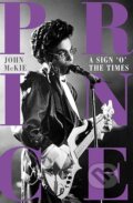 Kniha: Prince: A Sign o the Times (John McKie). Bonnier Books, 2026