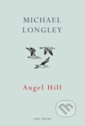 Kniha: Angel Hill (Michael Longley). Jonathan Cape, 2017