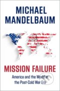 Kniha: Mission Failure (Michael Mandelbaum). Oxford University Press, 2017