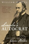 Kniha: Lincoln's Autocrat (William Marvel). The University of North Carolina, 2017