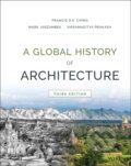 Kniha: A Global History of Architecture (Francis D. K. Ching, Vikramaditya Prakash a Mark M. Jarzombek). John Wiley & Sons, 2017