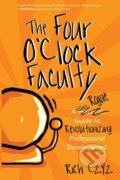 Kniha: The Four O'Clock Faculty (Rich Czyz). Dave Burgess Consulting, 2017