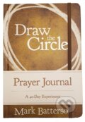 Kniha: Draw the Circle Prayer Journal (Mark Batterson). Zondervan, 2018