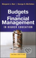 Kniha: Budgets and Financial Management in Higher Education (George S. McClellan a Margaret J. Barr). Jossey Bass, 2018