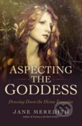 Kniha: Aspecting the Goddess (Jane Meredith). , 2018