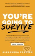 Kniha: You're Going to Survive (Alexandra Franzen). , 2018