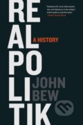Kniha: Realpolitik (John Bew). Oxford University Press, 2018