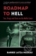 Kniha: Roadmap to Hell (Barbie Latza Nadeau). Oneworld Publications, 2018