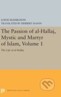 Kniha: The Passion of Al-Hallaj, Mystic and Martyr of Islam, Volume 1 (Louis Massignon). Princeton University Press, 2019
