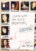 Kniha: Lunch With The Wild Frontiers (Phill Savidge). Jawbone, 2019