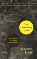 Kniha: This Land Is Our Land (Jedediah Purdy). Princeton University Press, 2019