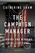 Kniha: The Campaign Manager (Catherine Shaw). , 2018