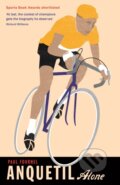 Kniha: Anquetil, Alone (Paul Fournel). , 2018