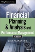 Kniha: Financial Planning & Analysis and Performance Management (Jack Alexander). John Wiley & Sons, 2018