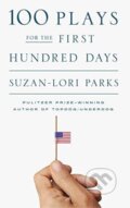 Kniha: 100 Plays for the First Hundred Days (Susan-Lori Parks). Theatre Communications Group, 2018