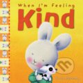 Kniha: When I'm Feeling Kind (Trace Moroney). , 2018